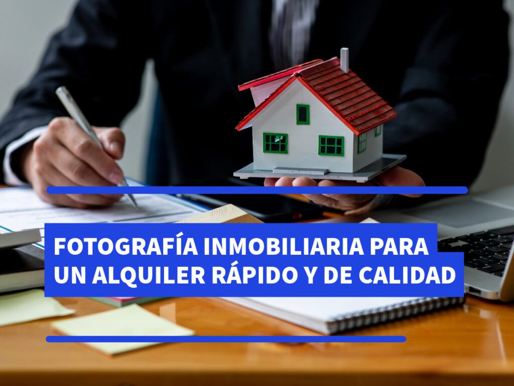 Fotografía Inmobiliaria para un Alquiler Rápido y de Calidad